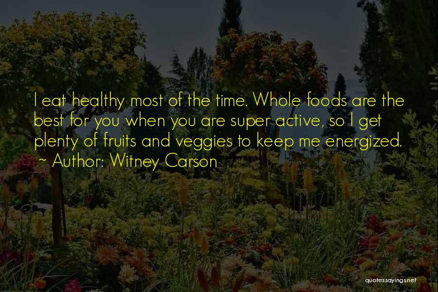 Whole Foods Quotes By Witney Carson