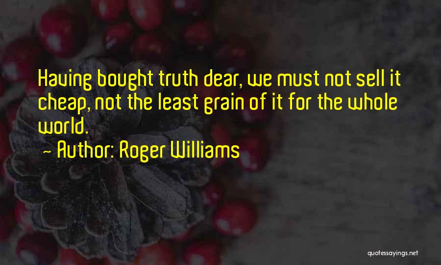 Whole Grain Quotes By Roger Williams