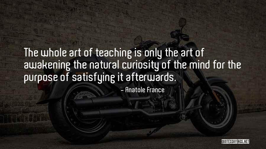 Whole Mind Teaching Quotes By Anatole France Whole Mind Teaching Quotes By Anatole France