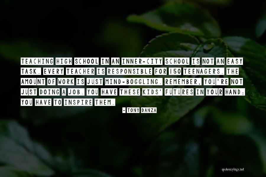 Whole Mind Teaching Quotes By Tony Danza Whole Mind Teaching Quotes By Tony Danza