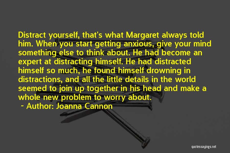 Whole New Mind Quotes By Joanna Cannon Whole New Mind Quotes By Joanna Cannon