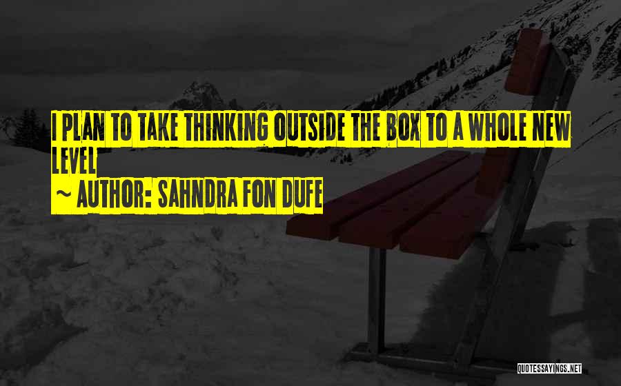 Whole New Mind Quotes By Sahndra Fon Dufe