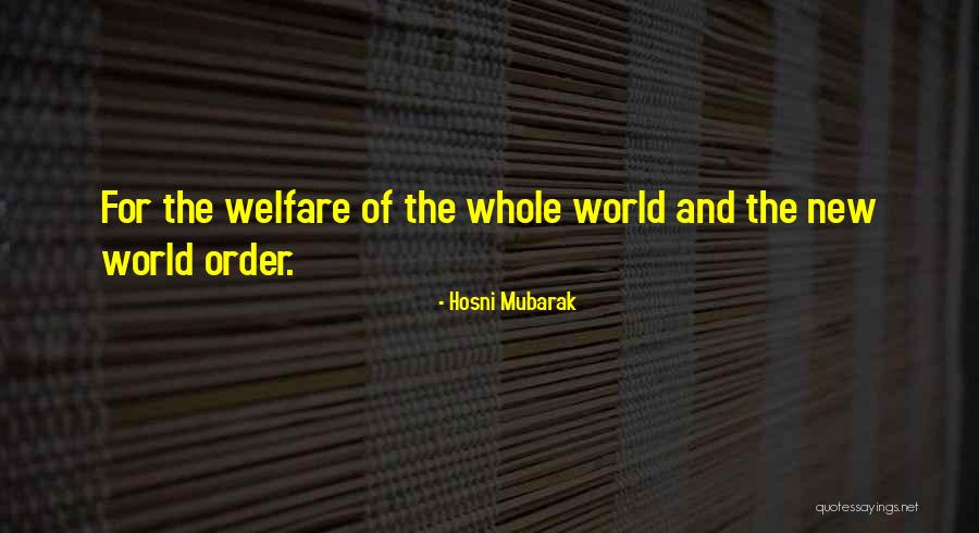 Whole New World Quotes By Hosni Mubarak Whole New World Quotes By Hosni Mubarak