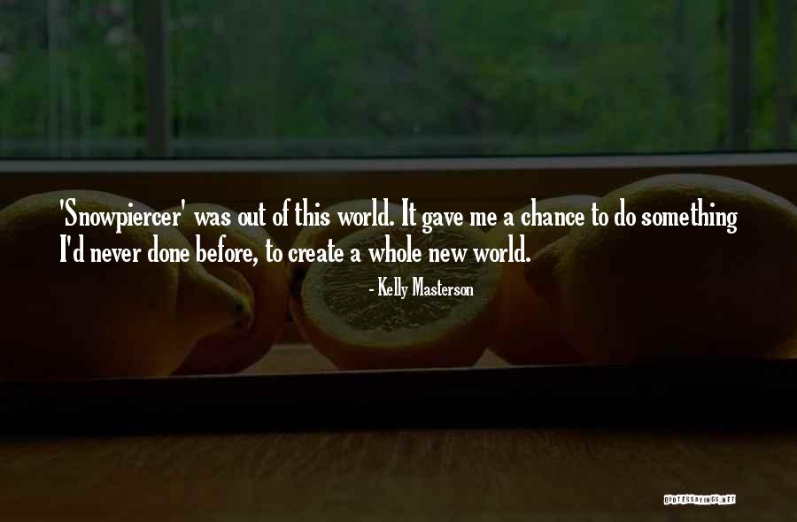 Whole New World Quotes By Kelly Masterson Whole New World Quotes By Kelly Masterson