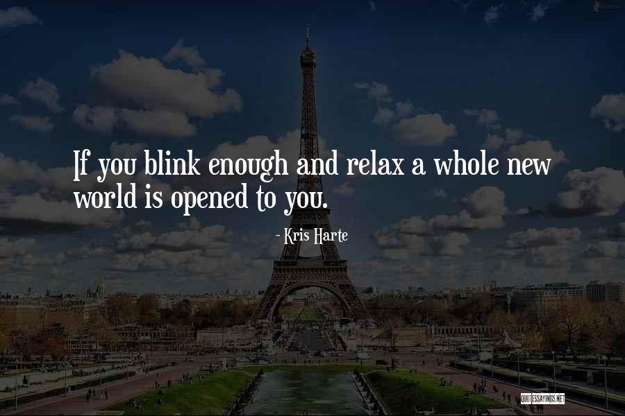 Whole New World Quotes By Kris Harte Whole New World Quotes By Kris Harte