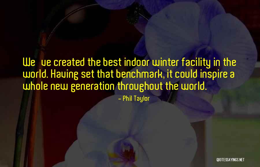 Whole New World Quotes By Phil Taylor Whole New World Quotes By Phil Taylor