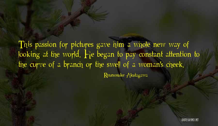Whole New World Quotes By Ryunosuke Akutagawa Whole New World Quotes By Ryunosuke Akutagawa