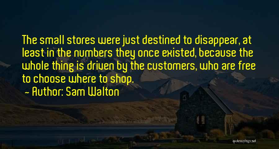 Whole Numbers Quotes By Sam Walton