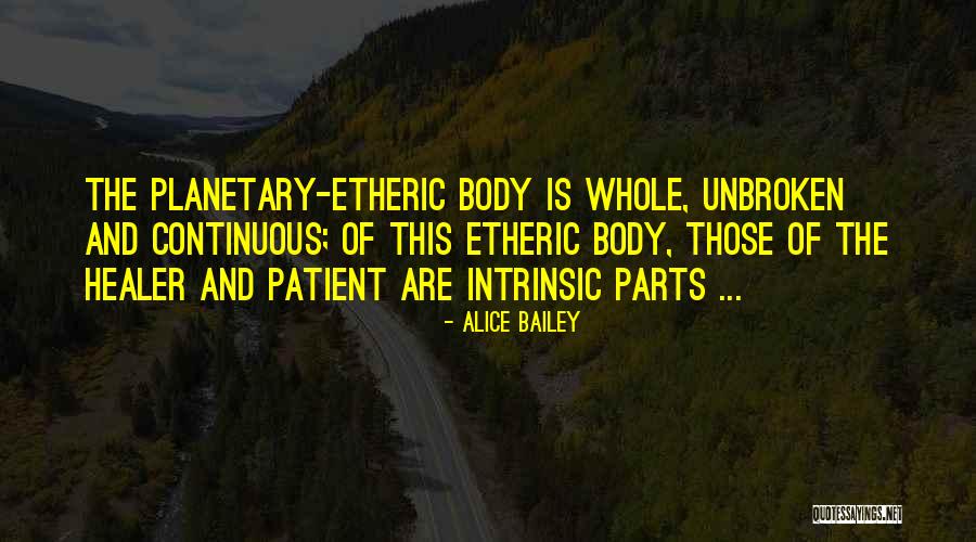 Whole Parts Of The Body Quotes By Alice Bailey Whole Parts Of The Body Quotes By Alice Bailey
