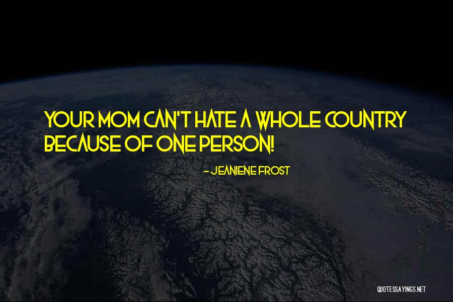 Whole Person Quotes By Jeaniene Frost Whole Person Quotes By Jeaniene Frost