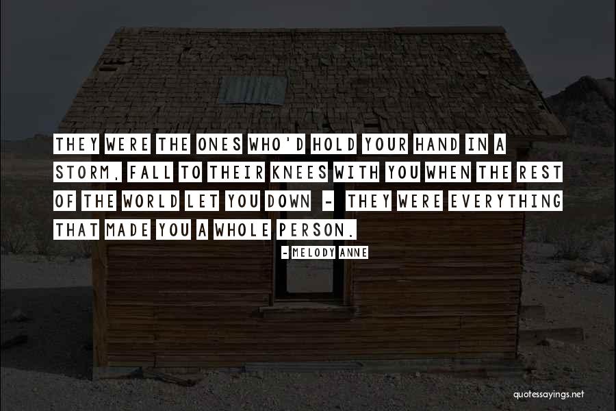 Whole Person Quotes By Melody Anne Whole Person Quotes By Melody Anne
