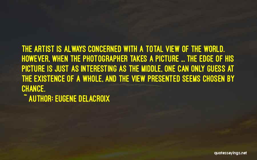 Whole Picture Quotes By Eugene Delacroix