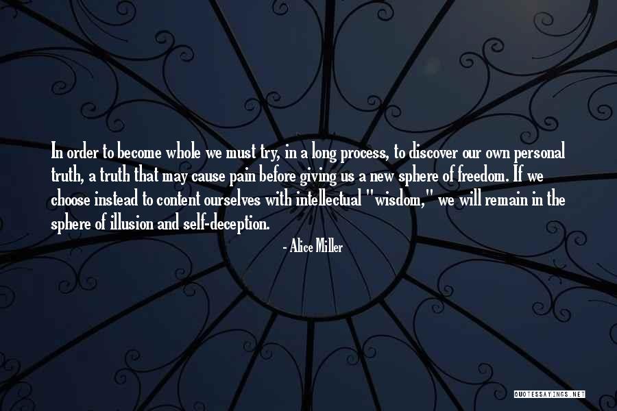 Whole Self Quotes By Alice Miller Whole Self Quotes By Alice Miller