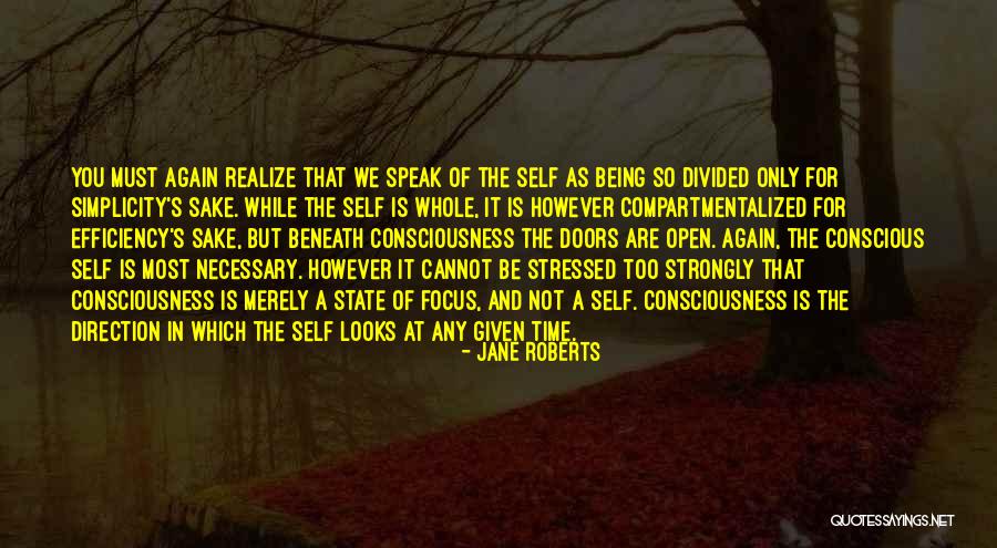 Whole Self Quotes By Jane Roberts Whole Self Quotes By Jane Roberts