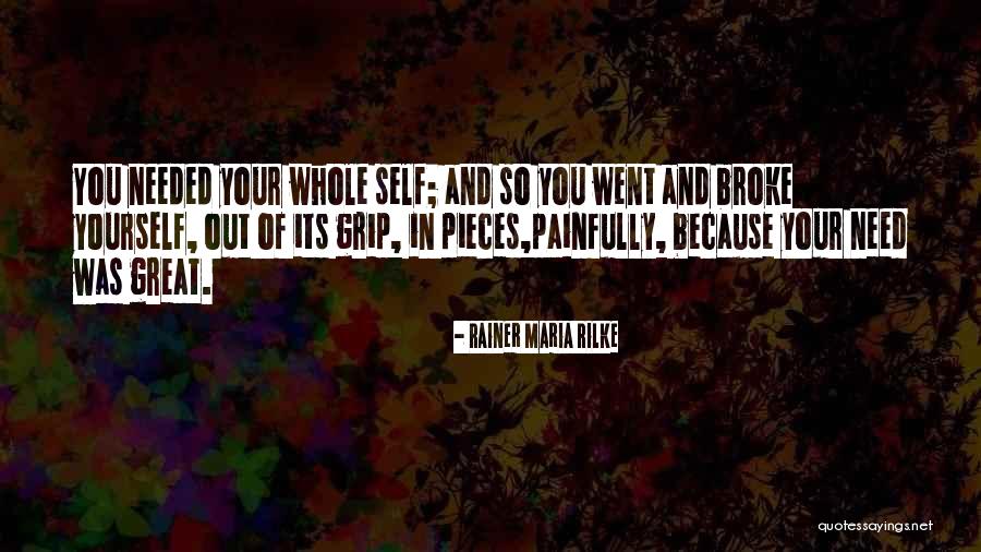 Whole Self Quotes By Rainer Maria Rilke Whole Self Quotes By Rainer Maria Rilke