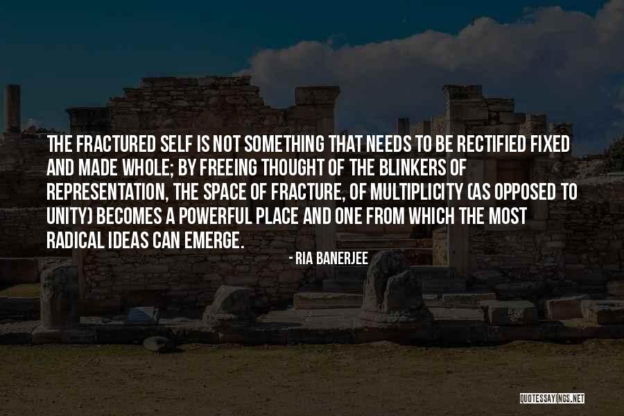 Whole Self Quotes By Ria Banerjee Whole Self Quotes By Ria Banerjee