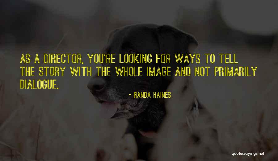 Whole Story Quotes By Randa Haines Whole Story Quotes By Randa Haines