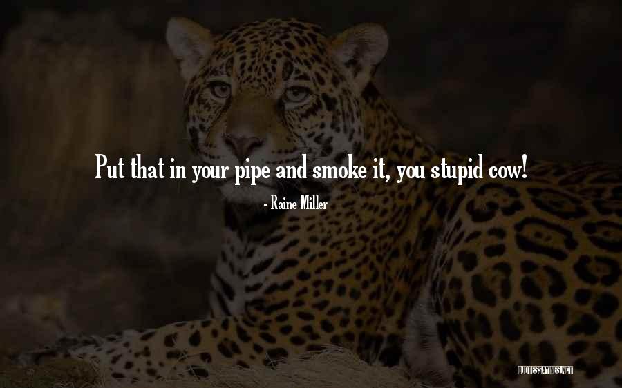 Whole Stupid Way We Are Quotes By Raine Miller Whole Stupid Way We Are Quotes By Raine Miller