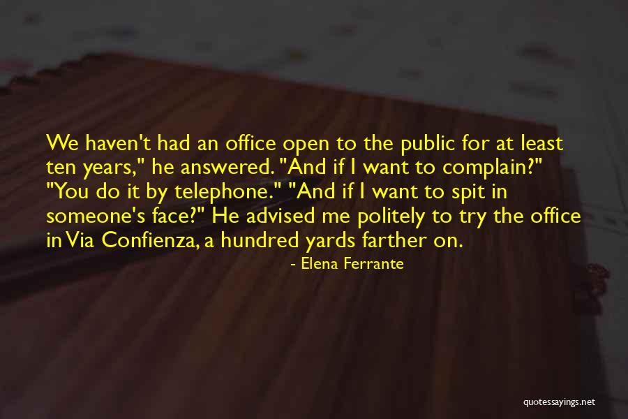 Whole Ten Yards Quotes By Elena Ferrante Whole Ten Yards Quotes By Elena Ferrante
