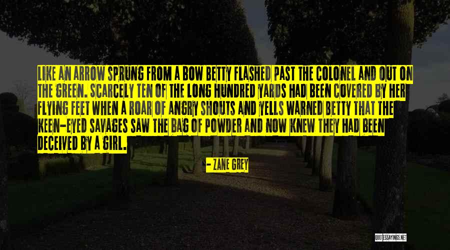 Whole Ten Yards Quotes By Zane Grey Whole Ten Yards Quotes By Zane Grey