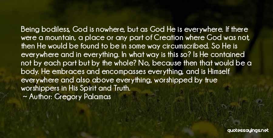 Whole Truth Quotes By Gregory Palamas