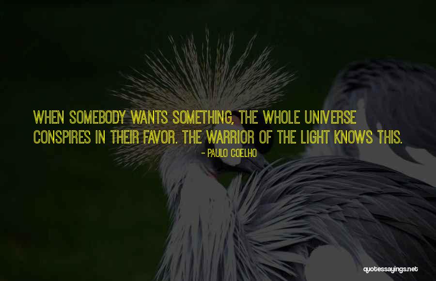 Whole Universe Conspires Quotes By Paulo Coelho Whole Universe Conspires Quotes By Paulo Coelho