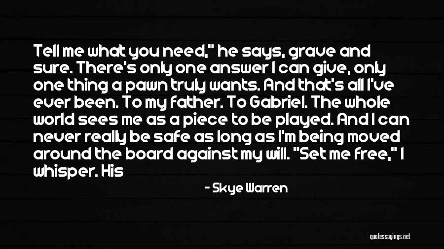 Whole World Against You Quotes By Skye Warren