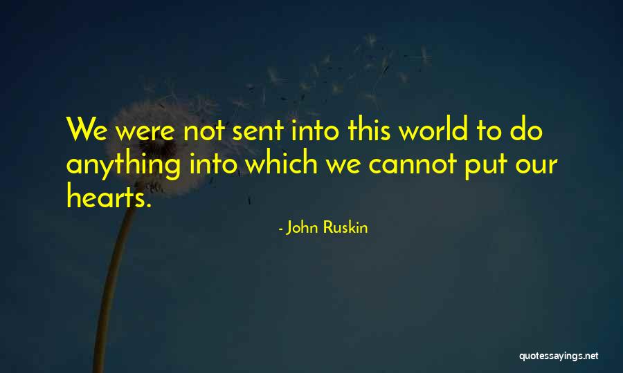 Wholehearted Quotes By John Ruskin