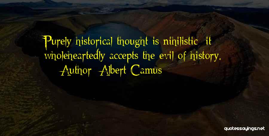 Wholeheartedly Quotes By Albert Camus
