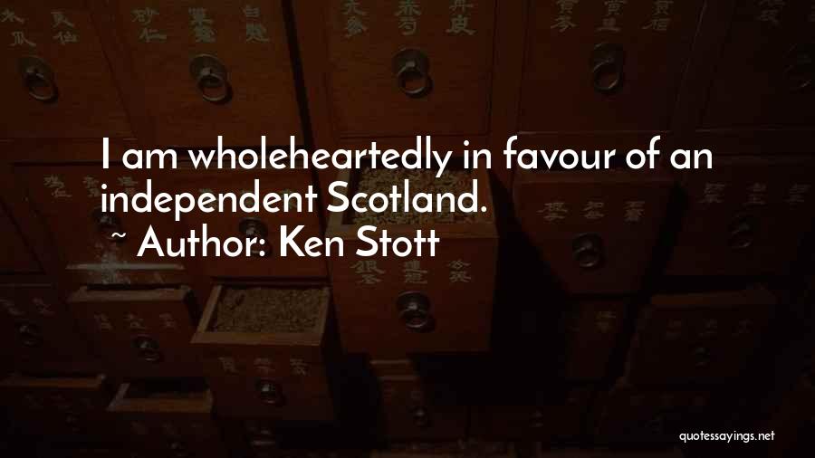 Wholeheartedly Quotes By Ken Stott