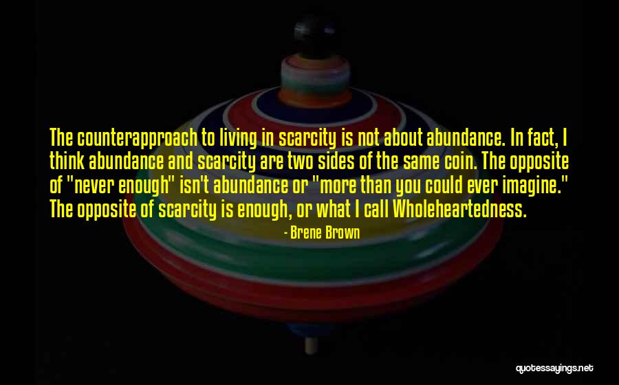 Wholeheartedness Brene Brown Quotes By Brene Brown Wholeheartedness Brene Brown Quotes By Brene Brown