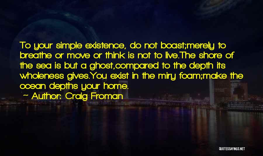 Wholeness Quotes By Craig Froman