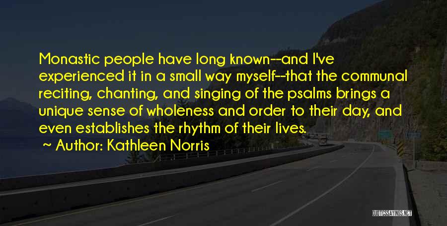 Wholeness Quotes By Kathleen Norris