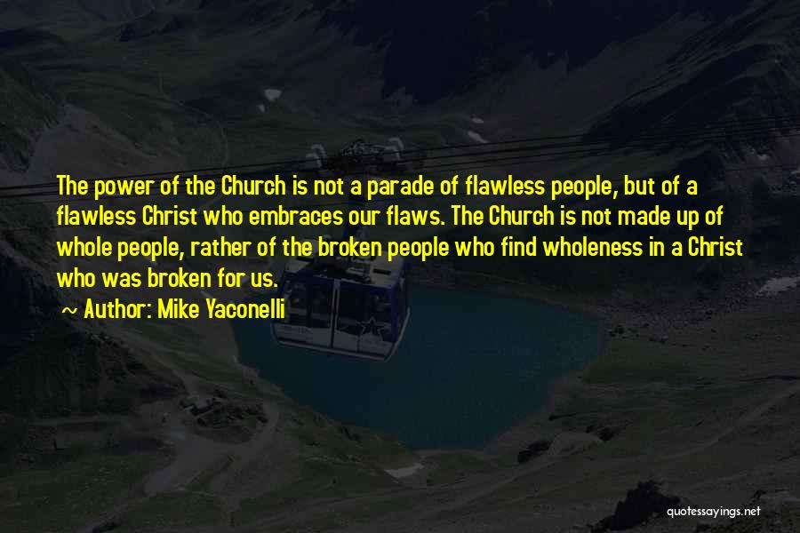 Wholeness Quotes By Mike Yaconelli