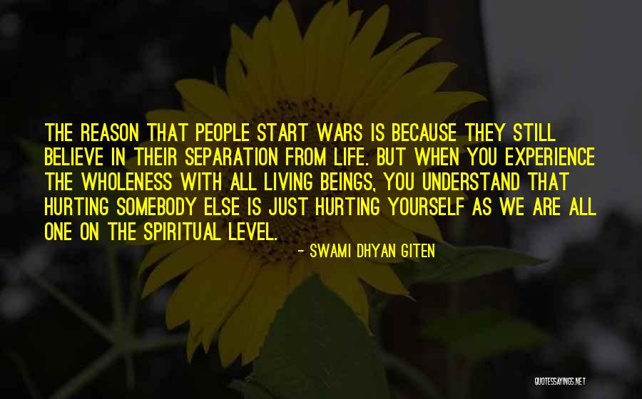 Wholeness Quotes By Swami Dhyan Giten