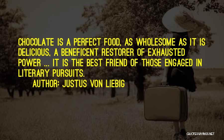 Wholesome Food Quotes By Justus Von Liebig