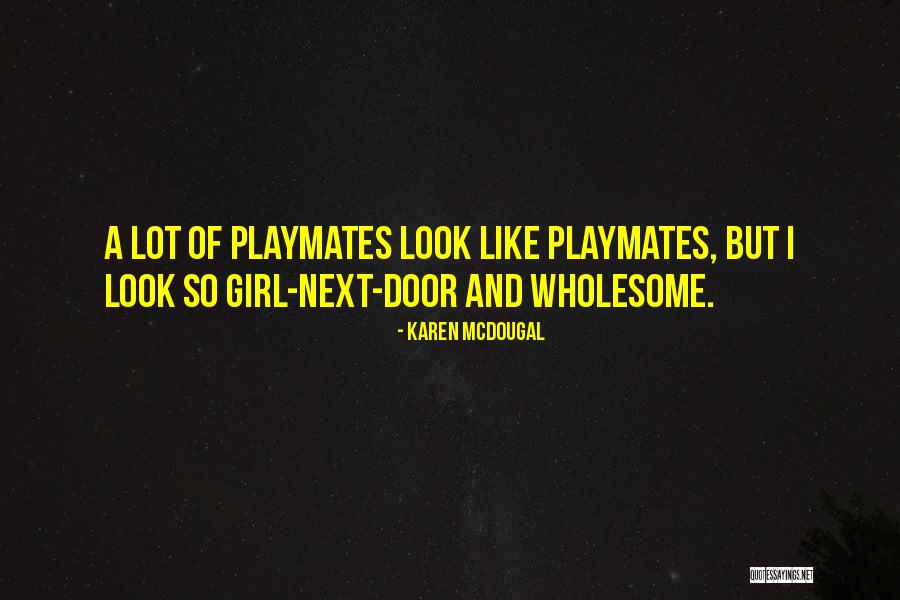 Wholesome Girl Quotes By Karen McDougal Wholesome Girl Quotes By Karen McDougal