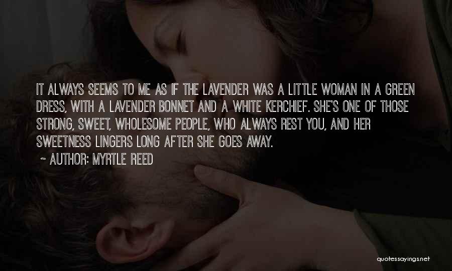 Wholesome Woman Quotes By Myrtle Reed