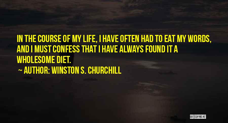 Wholesome Words Quotes By Winston S. Churchill