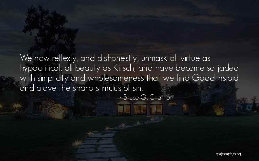 Wholesomeness Quotes By Bruce G. Charlton Wholesomeness Quotes By Bruce G. Charlton