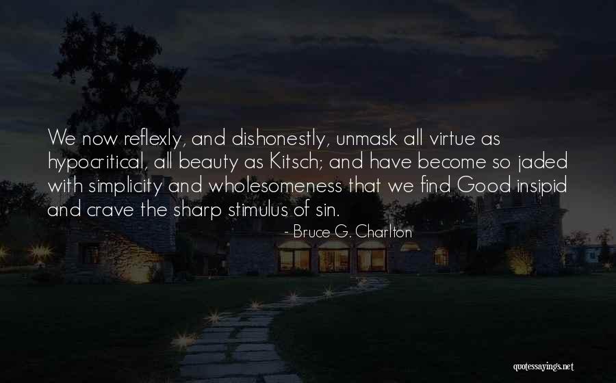 Wholesomeness Quotes By Bruce G. Charlton