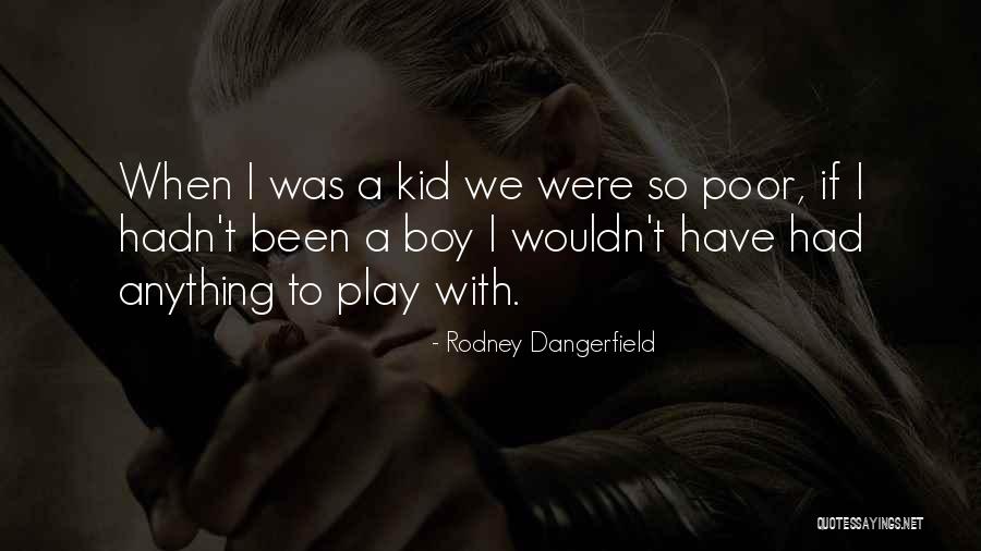 Wholeworld Quotes By Rodney Dangerfield Wholeworld Quotes By Rodney Dangerfield