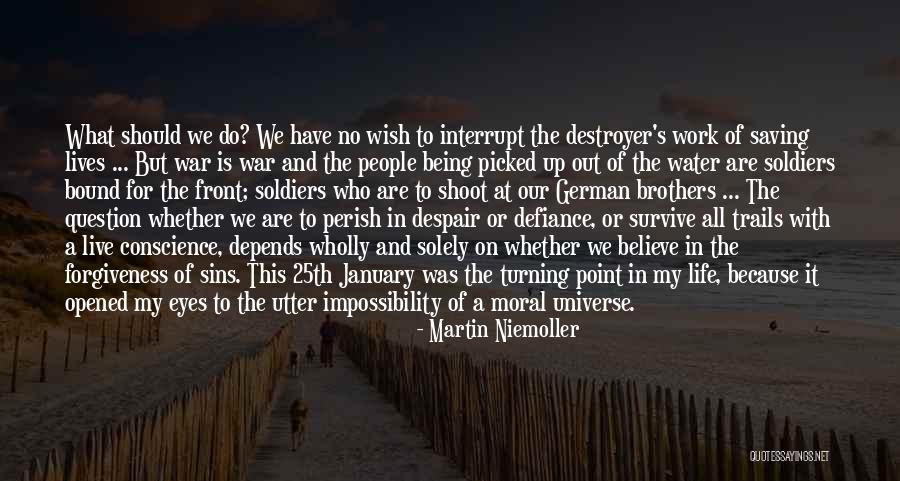 Wholly Water Quotes By Martin Niemoller Wholly Water Quotes By Martin Niemoller