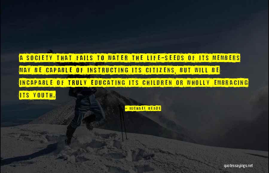 Wholly Water Quotes By Michael Meade Wholly Water Quotes By Michael Meade