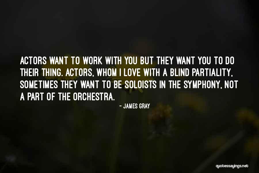 Whom To Love Quotes By James Gray Whom To Love Quotes By James Gray