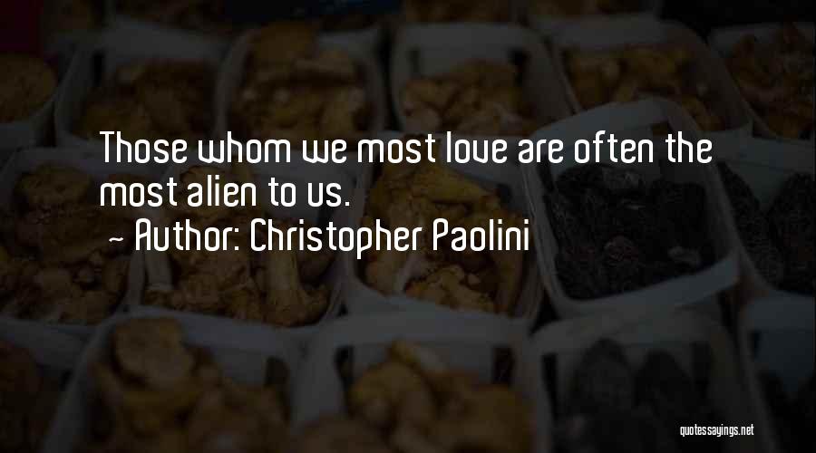 Whom We Love Quotes By Christopher Paolini