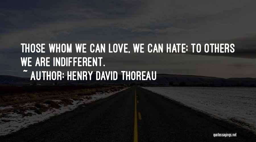 Whom We Love Quotes By Henry David Thoreau