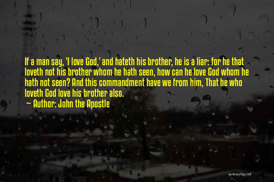 Whom We Love Quotes By John The Apostle