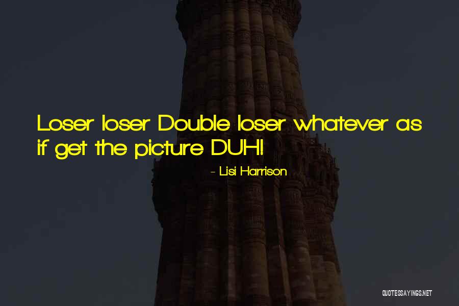 Whomsoever Concern Quotes By Lisi Harrison Whomsoever Concern Quotes By Lisi Harrison