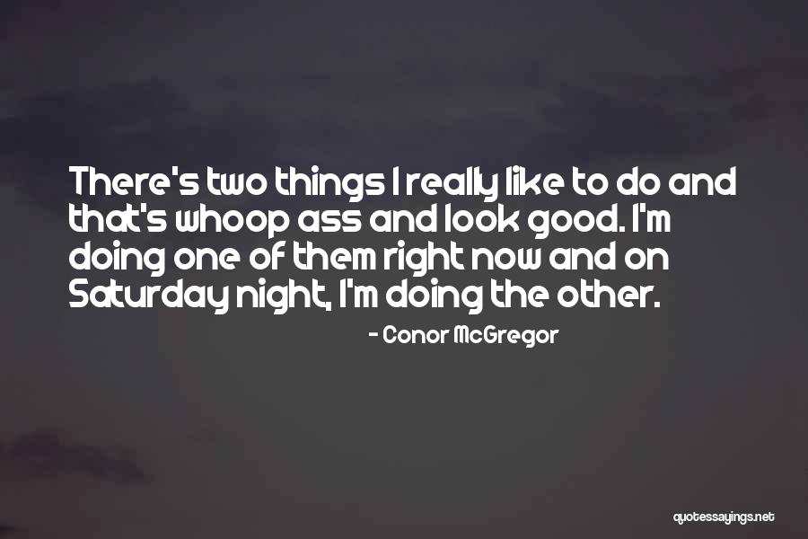 Whoop Quotes By Conor McGregor Whoop Quotes By Conor McGregor